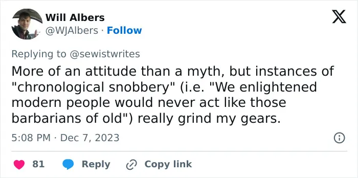 Someone Asks People To Share Common Historical Myths That Annoy Them, And 30 Deliver