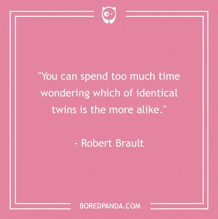 129 Twin Quotes That Speak Volumes Of This Special Bond