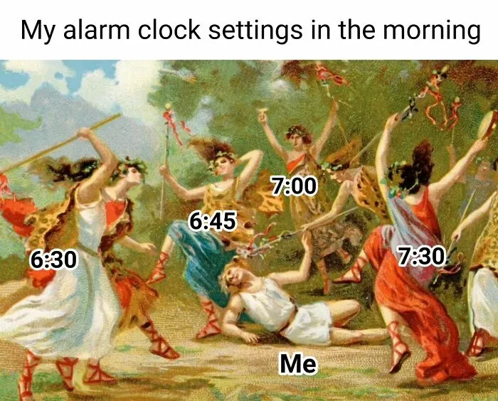 Funny art meme with an old painting of dancing figures, illustrating multiple alarm clock settings in the morning.