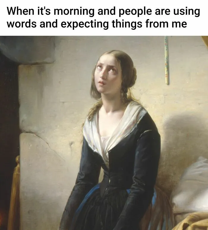 A funny art meme of a woman with an exasperated expression, portraying morning interactions.