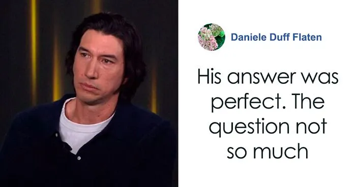 “I Look How I Look”: Adam Driver Applauded For Response To Harsh Question About His Appearance