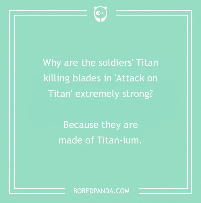 An Attack on Titan anime pun on a mint green background, about strong Titan killing blades made of Titan-ium.