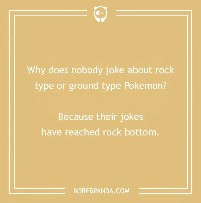 A Pokemon anime pun: rock and ground type Pokemon jokes are at rock bottom.