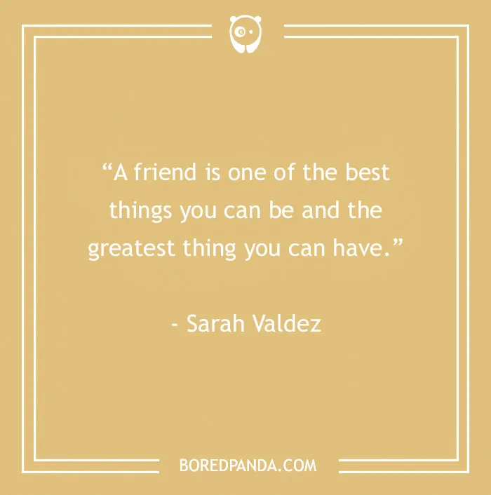 139 Best Friend Quotes To Sweeten The Bond