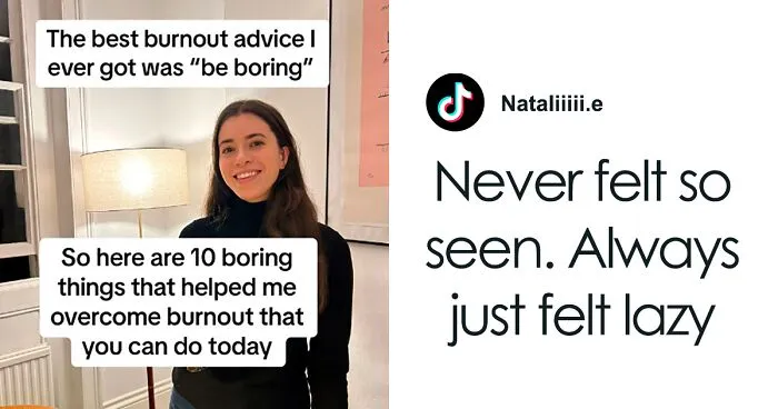 Woman Says The Best Burnout Advice She Ever Got Was 'Be Boring,' Explains How It Helped Her