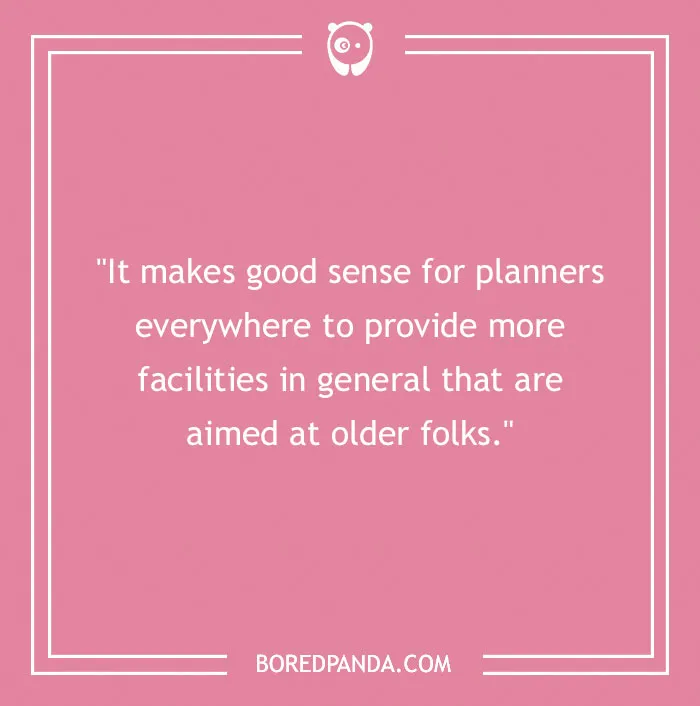 Pink background with a quote about providing more facilities for older folks. Chuck Norris quote theme.