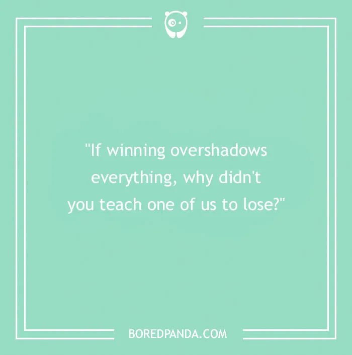 Chuck Norris quote on a mint green background: "If winning overshadows everything, why didn't you teach one of us to lose?"