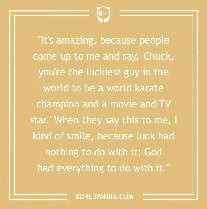 Chuck Norris quote on luck, karate, and fame, emphasizing faith over luck in achieving success.