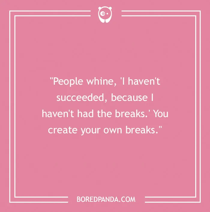 Inspirational Chuck Norris quote on creating your own breaks, with a pink background and Bored Panda logo.