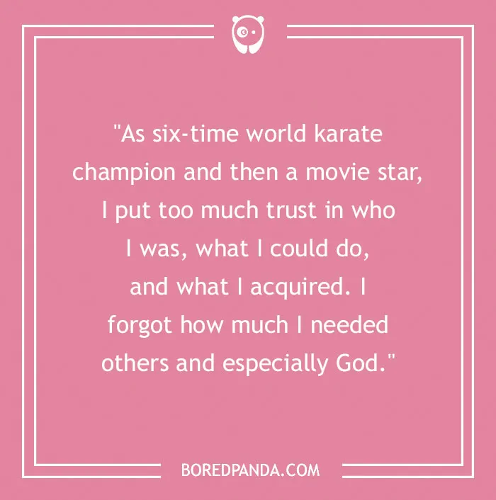 Quote on a pink background from a six-time world karate champion and movie star Chuck Norris.
