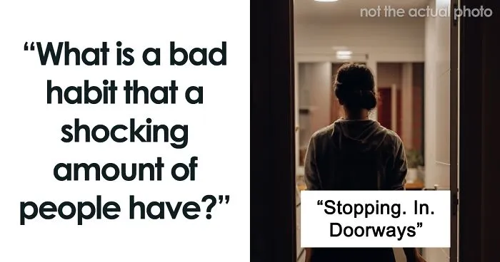30 Bad Habits That A Shocking Amount Of People Have