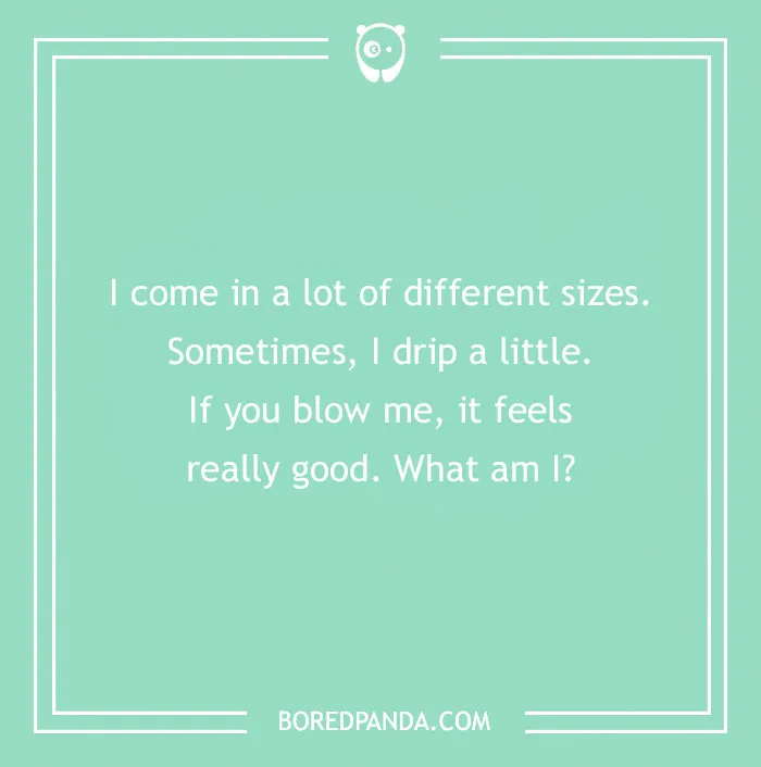 Text on a green background with a playful dirty riddle, prompting a humorous take on everyday objects.