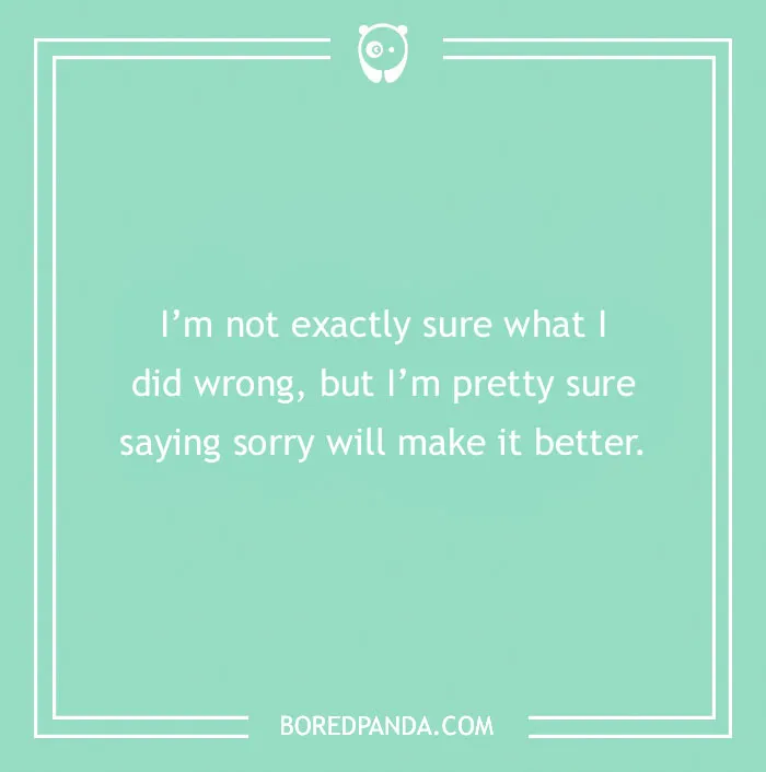 61 Funny Apologies For When You Don't Actually Mean It
