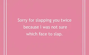 61 Funny Apologies For When You Don't Actually Mean It