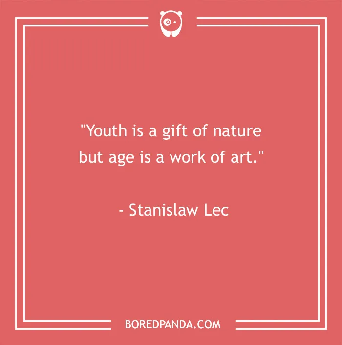 Quote by Stanislaw Lec on a coral background about youth and age; funny birthday sayings.