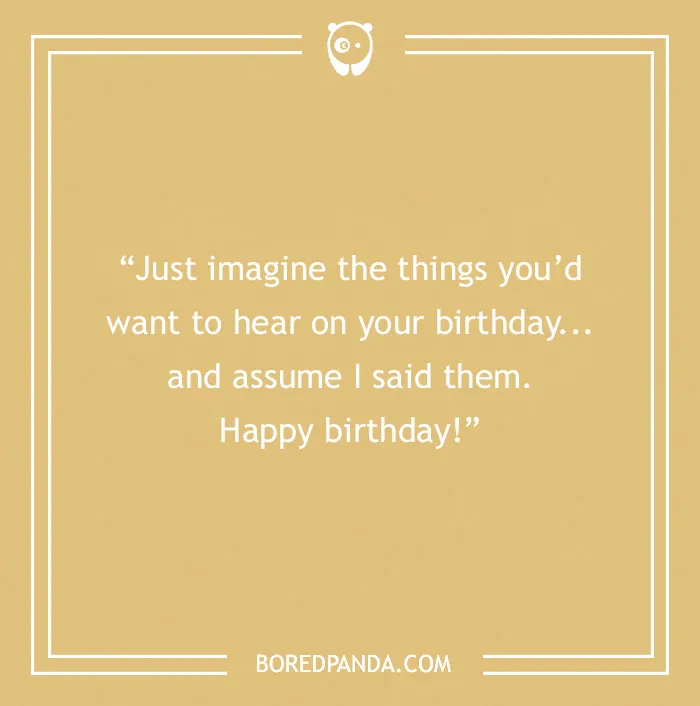 Funny birthday saying on a beige background with whimsical text design.