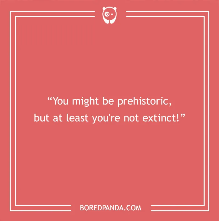 81 Funny Birthday Sayings For When A Simple "Happy Birthday" Won't Do