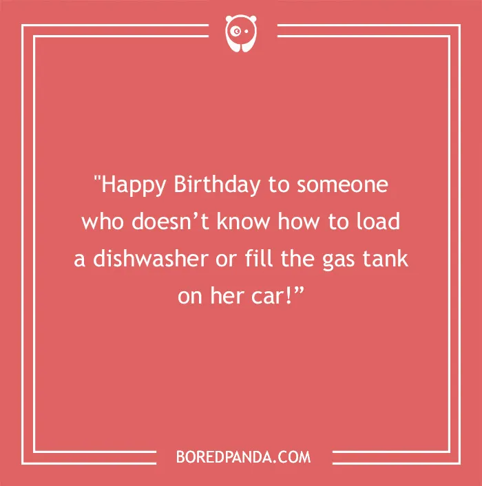 Funny birthday saying about someone not knowing how to load a dishwasher or fill a gas tank, on a red background.