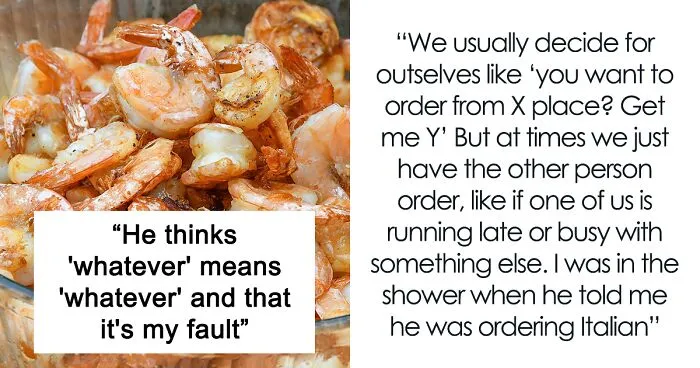 “AITA For Telling My Boyfriend To Order 'Whatever He Wants', Then Getting Upset With His Choice?”