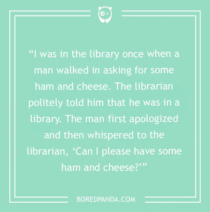 Text joke about a man asking for ham and cheese in a library, highlighting funny story jokes.