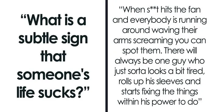 30 People Discuss Common Signs That Someone Is Living A Miserable Life