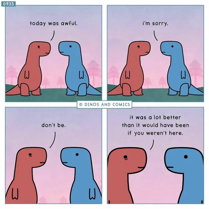 A Dinosaur and Comics mental health comic where a blue dinosaur comforts a red dinosaur, saying their presence made an awful day better.