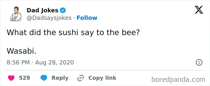 Tweet with a witty dad joke: "What did the sushi say to the bee? Wasabi." Perfect for lighthearted humor seekers.