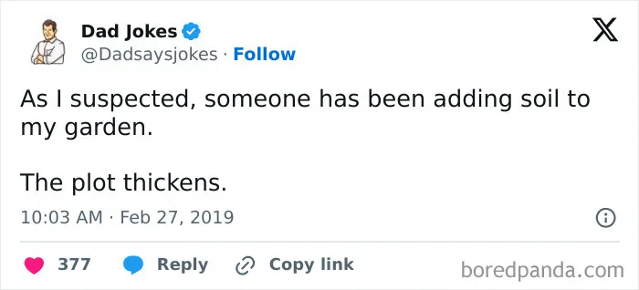Witty dad joke tweet about adding soil to a garden; "The plot thickens."