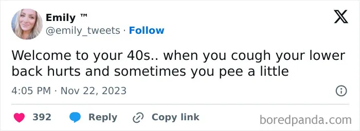50 Hilariously Relatable Tweets From People Who Are Trying To Come To Terms With Hitting 40