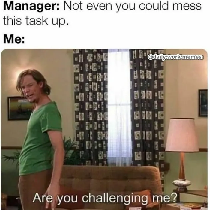 Person in green shirt reacting humorously to work challenge meme.