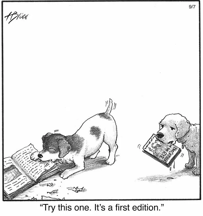 A clever one-panel comic by Harry Bliss with two puppies, one chewing a book and another holding one.