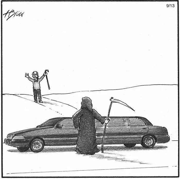 A clever one-panel comic by Harry Bliss depicting the Grim Reaper next to a limousine, with an old man waving.