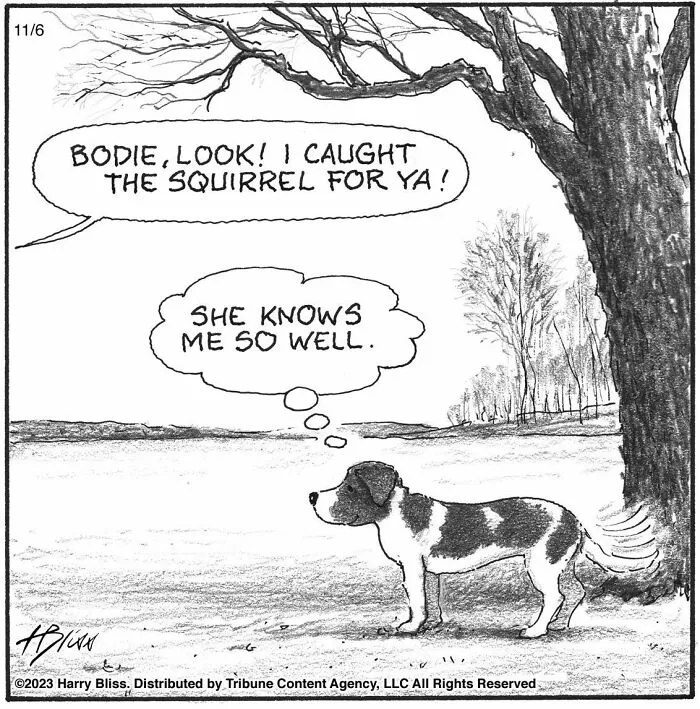 Harry Bliss one-panel comic with a dog in a park, thinking about a person who claims to have caught a squirrel for it.