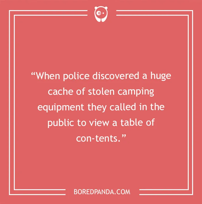 A camping joke about police discovering stolen camping equipment and displaying a table of con-tents.