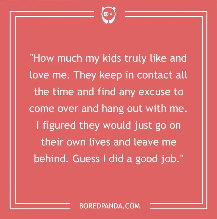 65 People Shared The Things That Surprised Them The Most After Their Kids Moved Out