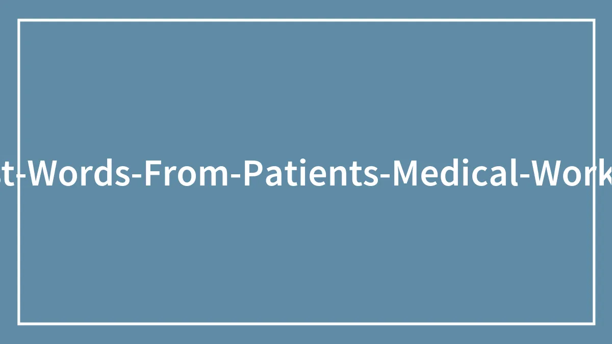 "I Made A Mistake": 30 Haunting Last Words Medical Professionals Heard From Their Patients