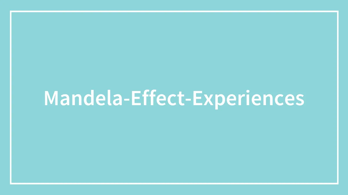 This Group Is Dedicated To Discussing The Mandela Effect, Here Are 30 Of Their Best Examples