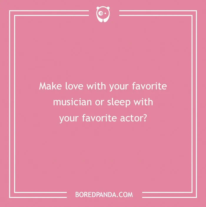Pink background with a spicy "Would You Rather" question about favorite musicians and actors in white text.