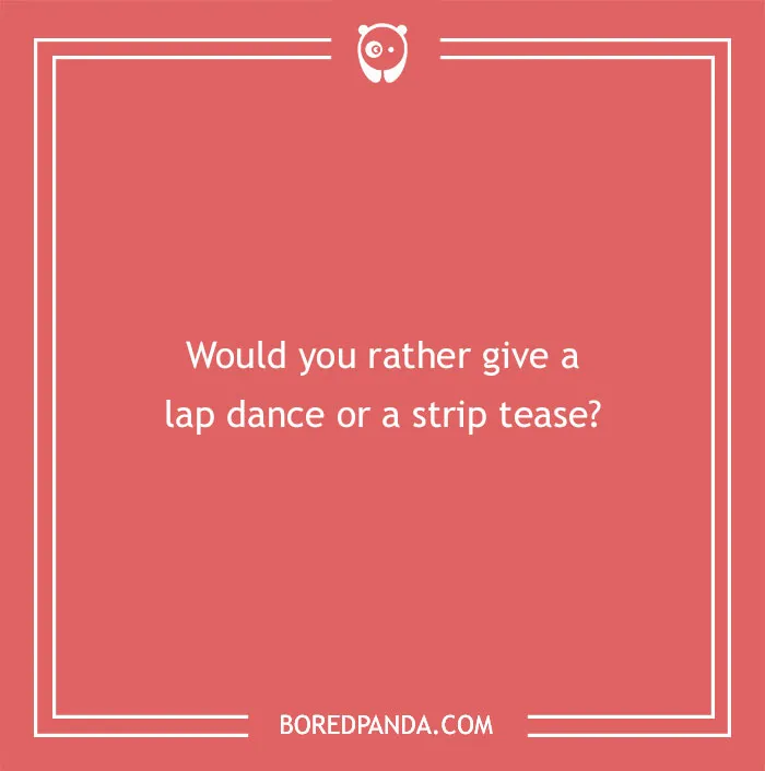 Spicy "Would You Rather" question on a red background about giving a lap dance or strip tease.