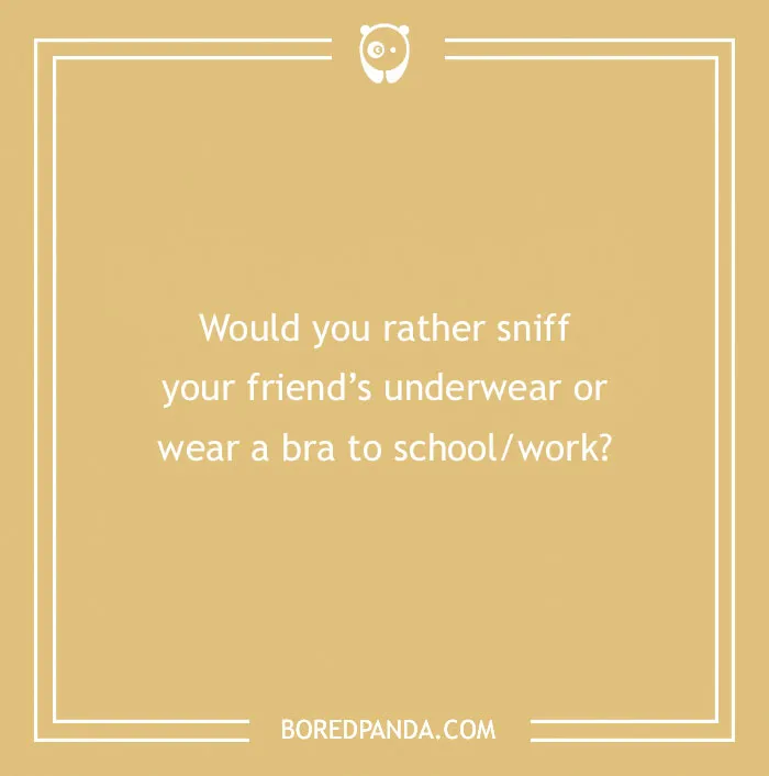 Text on beige background with a spicy "would you rather" question about underwear or a bra.