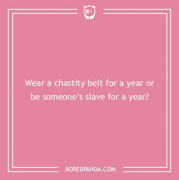 Pink card with a spicy "Would You Rather" question about wearing a chastity belt or being a slave for a year.