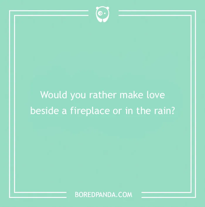 Text on mint green background with a spicy "would you rather" question.