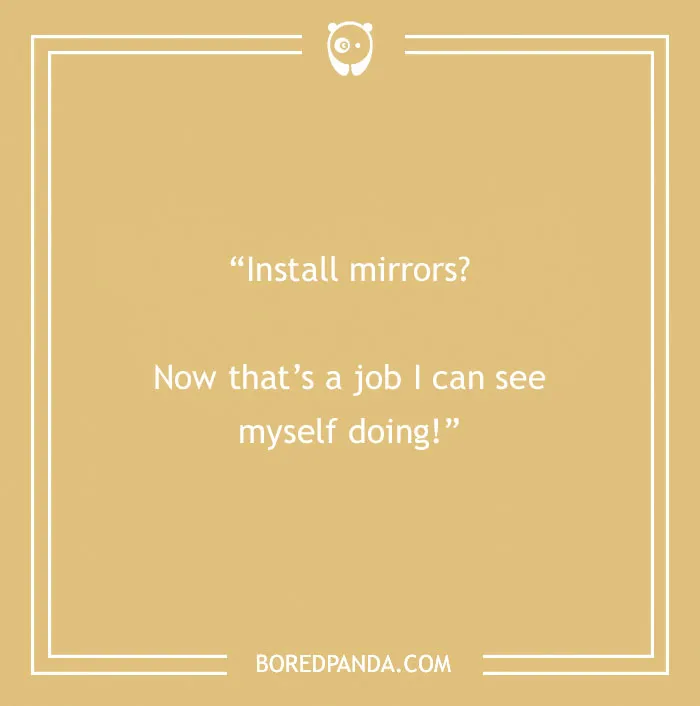 Funny text joke about installing mirrors with a humorous twist.