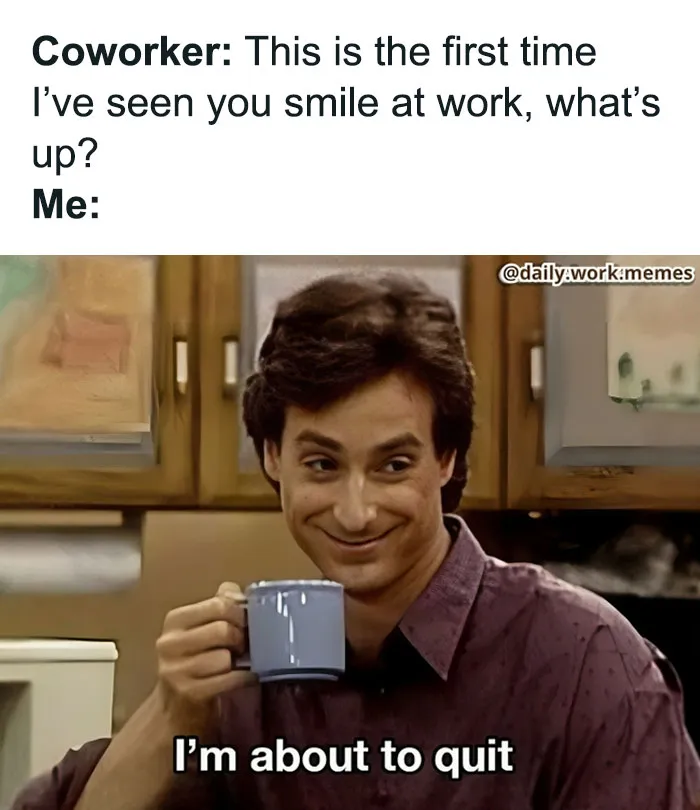45 Funny And Relatable Memes To Help You Get Through The Work Day