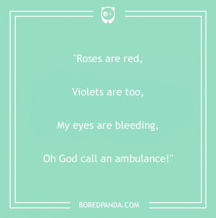 Funny "Roses Are Red" poem on a green background about needing an ambulance.