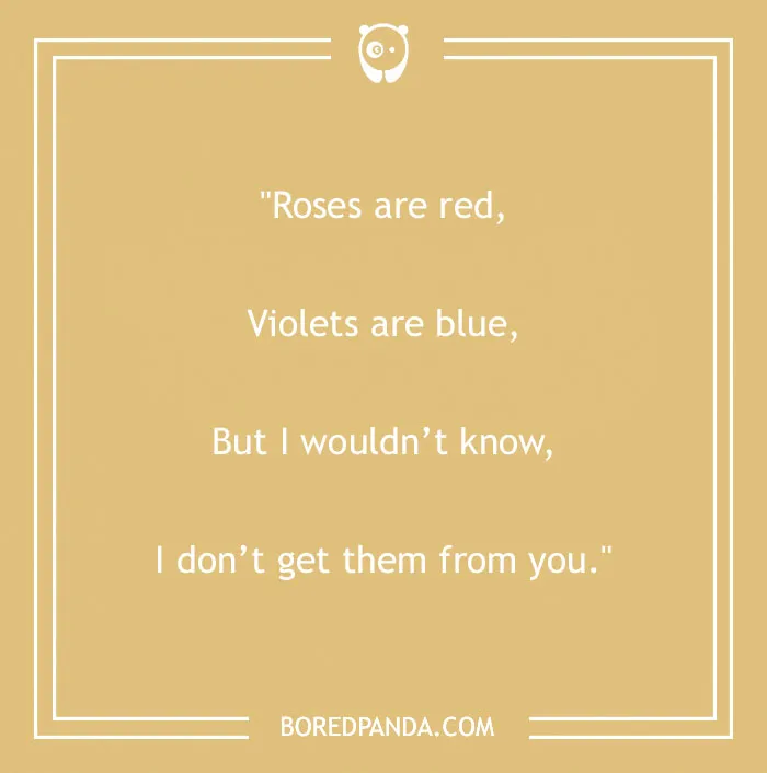 Funny "Roses Are Red" poem with a humorous twist about not receiving flowers.