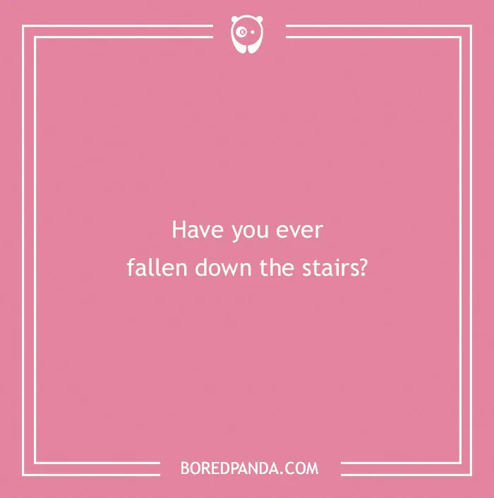 175 Fun "Have You Ever" Questions To Level With Your Friends