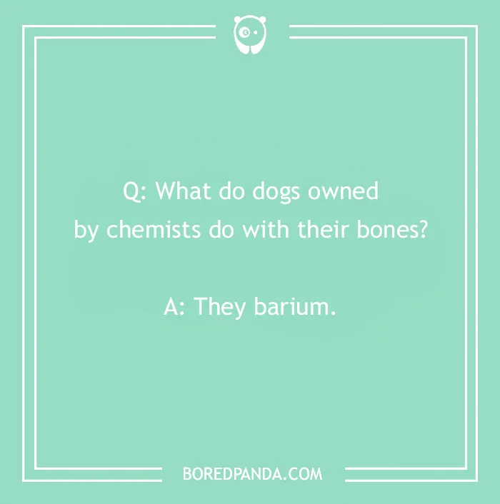 Chemistry-related dog joke on a green background, featuring a pun about bones and barium.