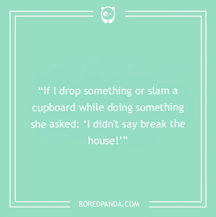 81 Hilarious Mom Catchphrases, As Shared By People On The Internet