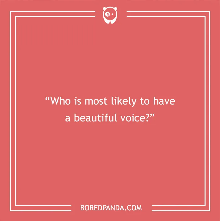 Question card on a red background asking who is most likely to have a beautiful voice, relating to paranoia questions.